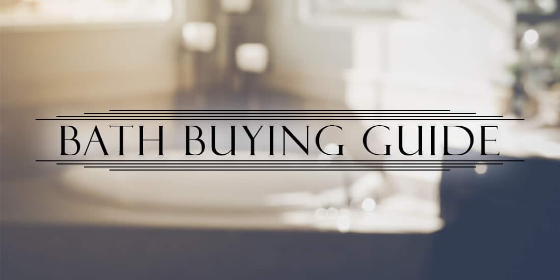 Bath Buying Guide